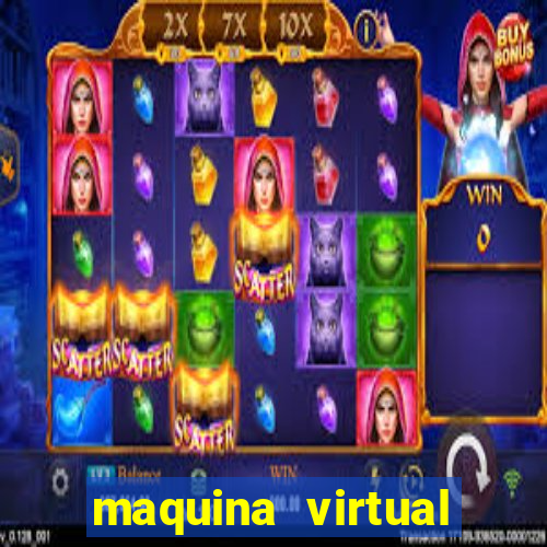 maquina virtual para jogar